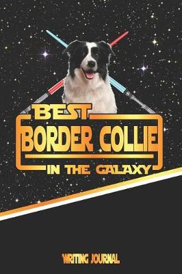 Book cover for Best Border Collie in the Galaxy Writing Journal