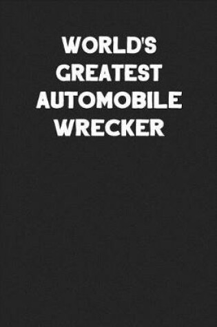 Cover of World's Greatest Automobile Wrecker