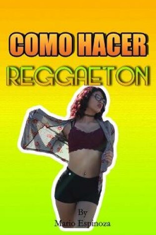 Cover of Como Hacer Reggaeton