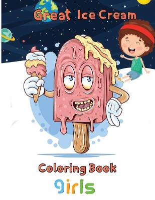 Book cover for Great Ice Cream Coloring Book girls