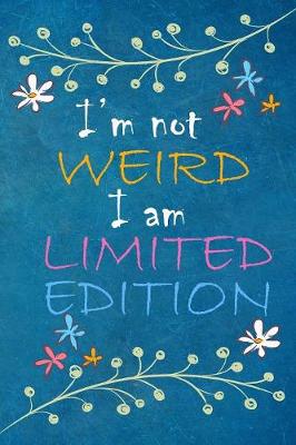 Book cover for I'm Not Weird I Am Limited Edition