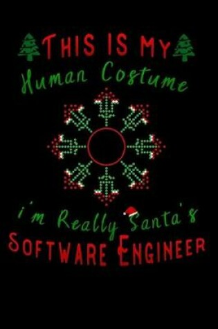 Cover of this is my human costume im really santa's Software Engineer