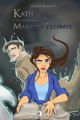 Book cover for Kath y los fantasmas de la Mansión Hesbaye