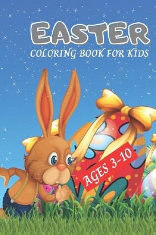 Cover of Easter Coloring Book For Kids Ages 3-10