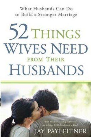 Cover of 52 Things Wives Need from Their Husbands