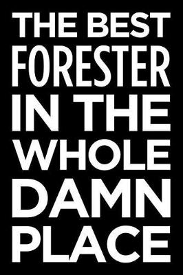 Book cover for The Best Forester in the Whole Damn Place