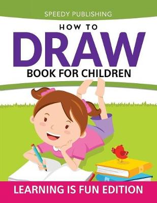 Book cover for How To Draw Book For Children