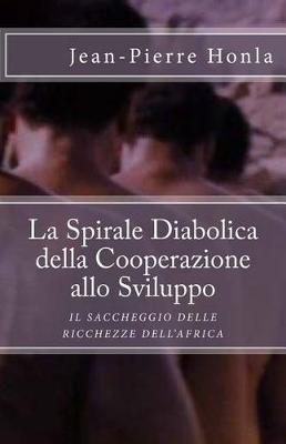 Book cover for La Spirale Diabolica della Cooperazione allo Sviluppo