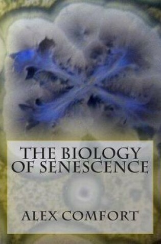 Cover of The Biology of Senescence