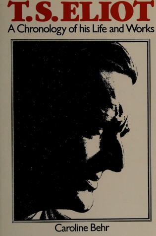 Cover of T.S. Eliot, a Chronology of His Life and Works