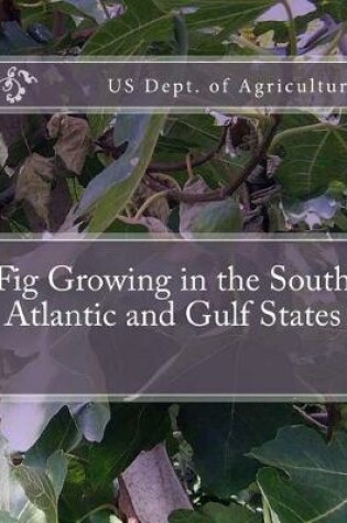 Cover of Fig Growing in the South Atlantic and Gulf States