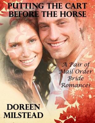 Book cover for Putting the Cart Before the Horse – a Pair of Mail Order Bride Romances