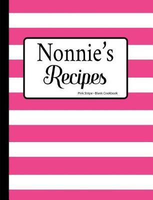 Book cover for Nonnie's Recipes Pink Stripe Blank Cookbook