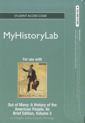 Book cover for NEW MyLab History Student Access Code Card for Out of Many Brief, Volume 2 (standalone)