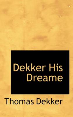 Book cover for Dekker His Dreame