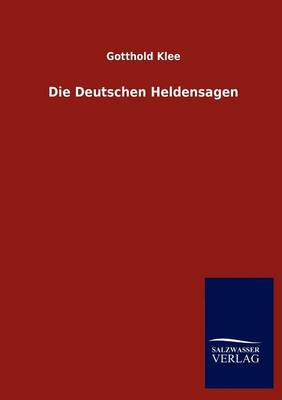 Book cover for Die Deutschen Heldensagen