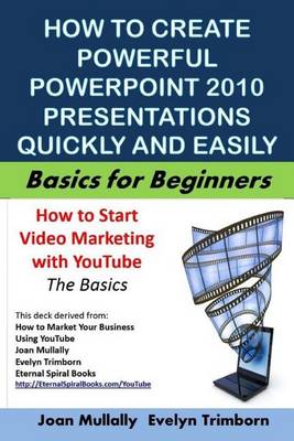 Cover of How to Create Powerful PowerPoint 2010 Presentations Quickly and Easily