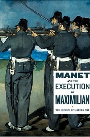 Cover of Manet and the Execution of Maximilian