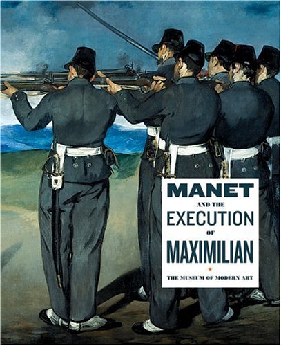 Book cover for Manet and the Execution of Maximilian