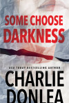 Book cover for Some Choose Darkness
