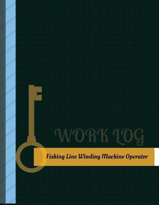 Book cover for Fishing Line Winding Machine Operator Work Log