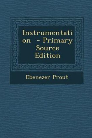 Cover of Instrumentation - Primary Source Edition