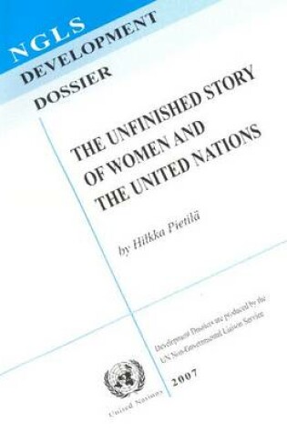 Cover of The Unfinished Story of Women and the United Nations