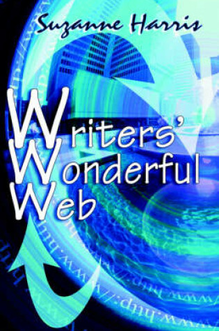 Cover of Writers' Wonderful Web