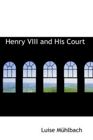 Cover of Henry VIII and His Court