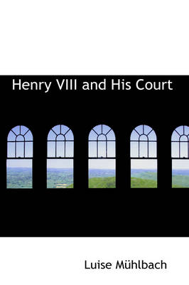 Book cover for Henry VIII and His Court