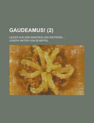 Book cover for Gaudeamus!; Lieder Aus Dem Engeren Und Weiteren ... (2)