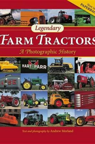 Cover of Legendary Farm Tractors: A Photographic History
