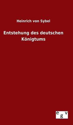 Book cover for Entstehung Des Deutschen Koenigtums