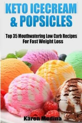 Cover of Ketogenic Ice Cream & Popsicles