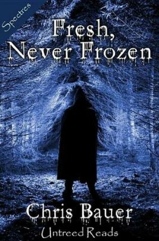 Cover of Fresh, Never Frozen