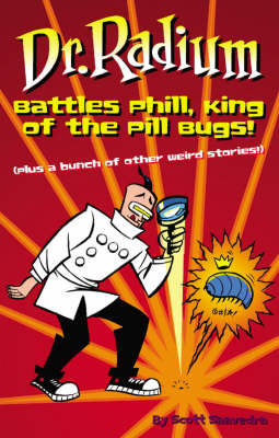 Book cover for Dr. Radium Battles Phill, King Of The Pill Bugs