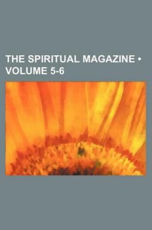 Cover of The Spiritual Magazine (Volume 5-6)