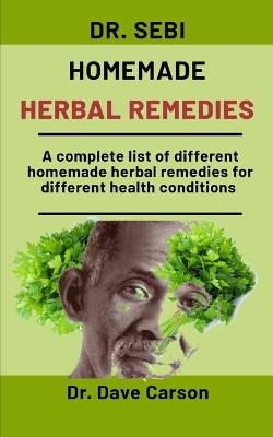 Book cover for Dr. Sebi Homemade Herbal Remedies