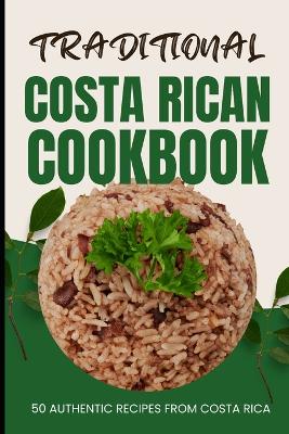 Book cover for Traditional Costa Rican Cookbook