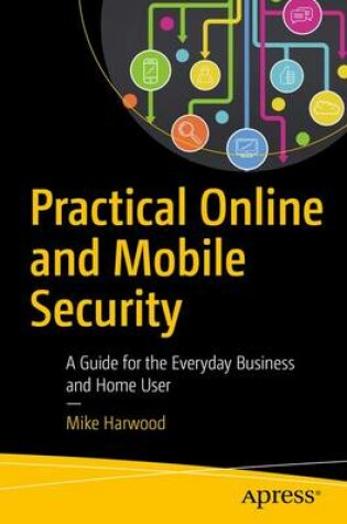 Cover of Practical Online and Mobile Security