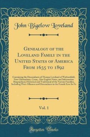 Cover of Genealogy of the Loveland Family in the United States of America from 1635 to 1892, Vol. 1