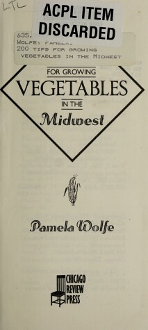 Book cover for 200 Tips for Growing Vegetables in the Midwest