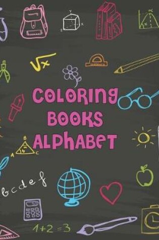 Cover of Coloring Books Alphabet