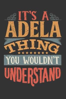 Book cover for Its A Adela Thing You Wouldnt Understand