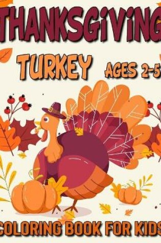 Cover of Thanksgiving Turkey Coloring Book For Kids