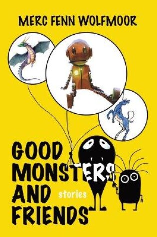 Cover of Good Monsters and Friends