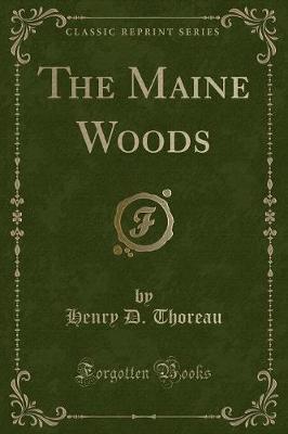 Book cover for The Maine Woods (Classic Reprint)
