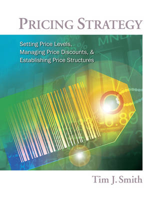 Book cover for Pricing Strategy : Setting Price Levels, Managing Price Discounts and  Establishing Price Structures