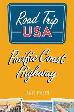 Cover of Road Trip USA Pacific Coast Highway (Fourth Edition)