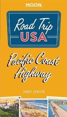 Book cover for Road Trip USA Pacific Coast Highway (Fourth Edition)